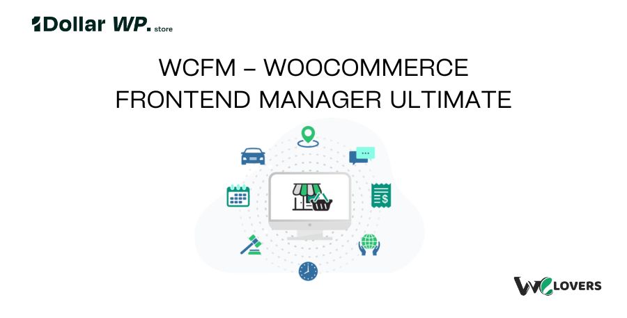 WCFM – WooCommerce Frontend Manager Ultimate